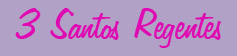 3 Santos Regentes